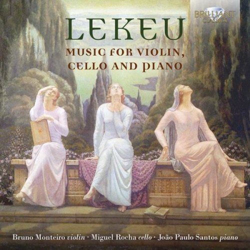 Bruno Monteiro, Joao Paulo Santos & Miguel Rocha - Lekeu: Music for Violin, Cello and Piano (2019)