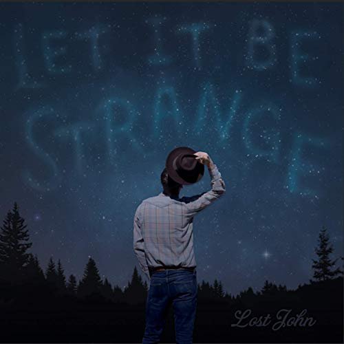 Lost John - Let It Be Strange (2019)
