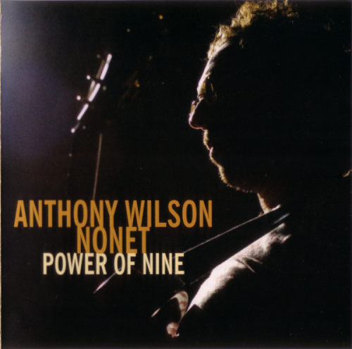 Anthony Wilson Nonet - Power Of Nine (2006) 320 Kbps