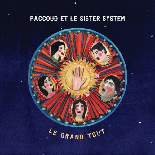 Paccoud et le Sister System - Le Grand Tout (2019)