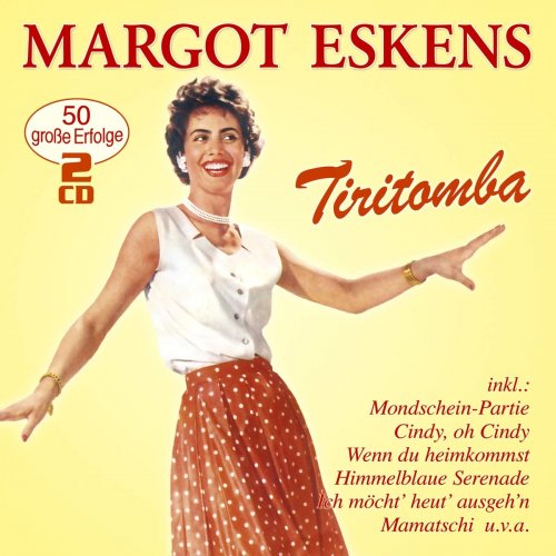 Margot Eskens - Tiritomba - 50 große Erfolge (2019)