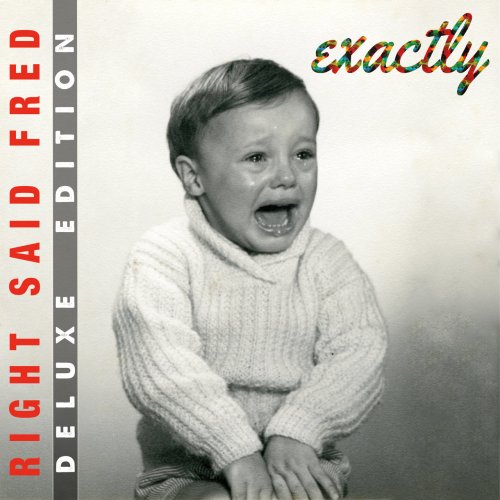 Right Said Fred - Exactly! (Deluxe Edition) (2019)
