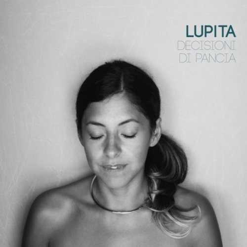 Lupita - Decisioni di pancia (2019)