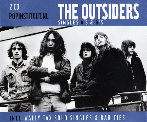 The Outsiders - Singles A's And B's 1967-94 (Inc. Wally Tax Solo Singles & Rarities) (2002)