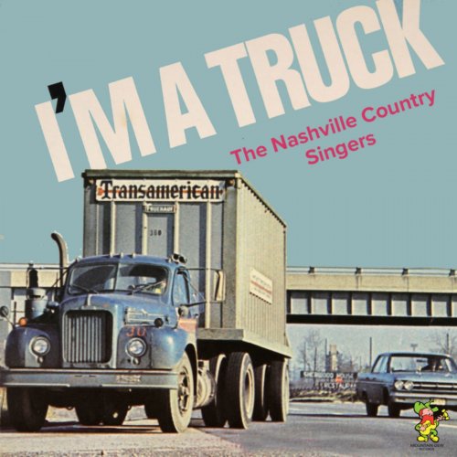 The Nashville Country Singers - I'm A Truck (2019)