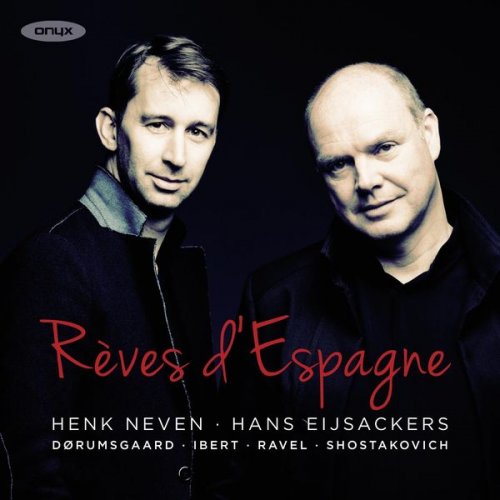 Henk Neven and Hans Eijsackers - Rêves d'Espagne (2016) [Hi-Res]
