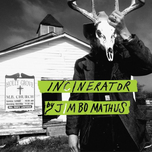 Jimbo Mathus - Incinerator (2019)