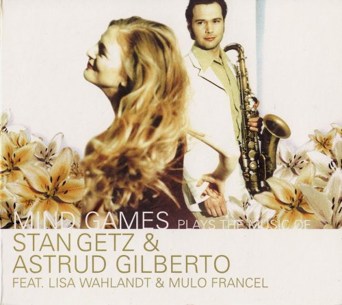 Mind Games - Plays the music of Stan Getz & Astrud Gilberto (1999)