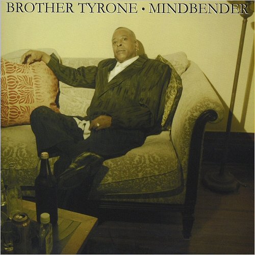 Brother Tyrone - Mindbender (2008)