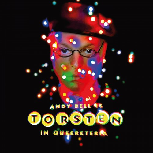 Andy Bell - Torsten in Queereteria (2019)