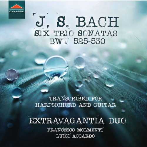 Extravagantia Duo - J. S. Bach: 6 Trio Sonatas, BWVV 525-530 (2019) [Hi-Res]