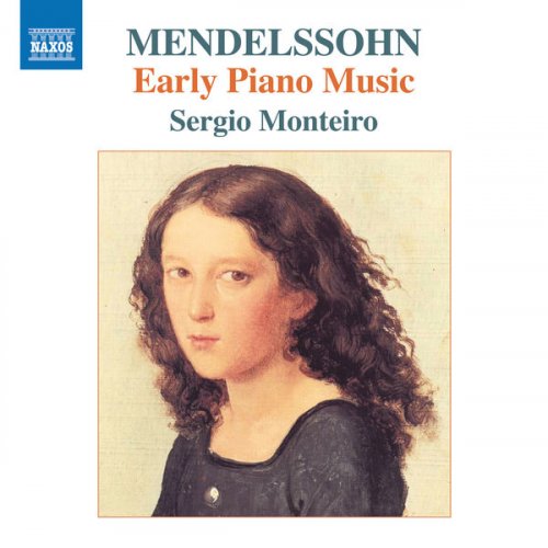 Sergio Monteiro - Felix Mendelssohn: Early Piano Music (2019) [Hi-Res]