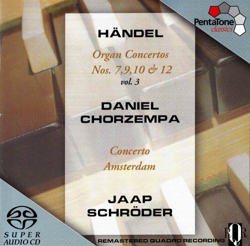 Daniel Chorzempa - Handel: Organ Concertos Nos. 7, 9, 10 & 12 Vol. 3 (2003) [SACD]