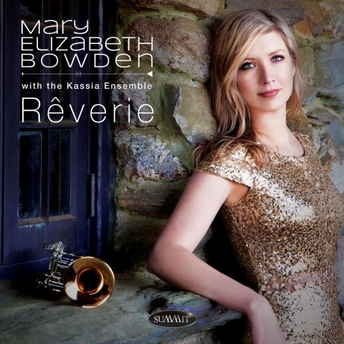 Mary Elizabeth Bowden & The Kassia Ensemble - Rêverie (2019)
