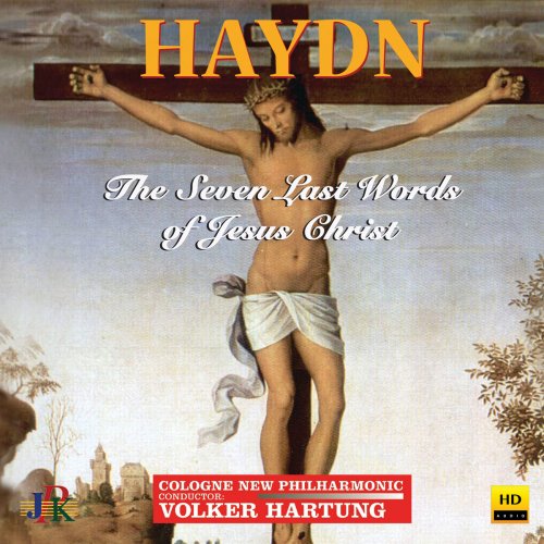 Cologne New Philharmonic Orchestra, Volker Hartung - Haydn: The 7 Last Words of Christ, Hob.XX:1A (2019)