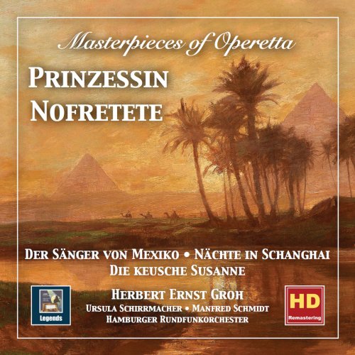 Hamburg Radio Orchestra - Masterpieces of Operetta, Vol. 10: Nächte in Schanghai - Der Sänger von Mexiko - Prinzessin Nofretete - Die keusche Susanne (2019)