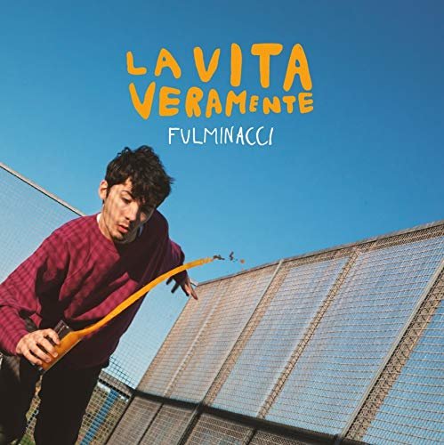 Fulminacci - La Vita Veramente (2019)