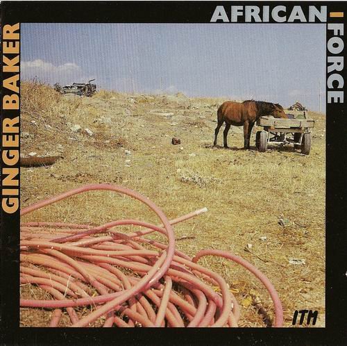 Ginger Baker - African Force (1987)