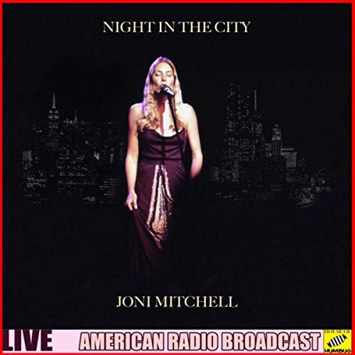 Joni Mitchell - Night in the City (Live) (2019)