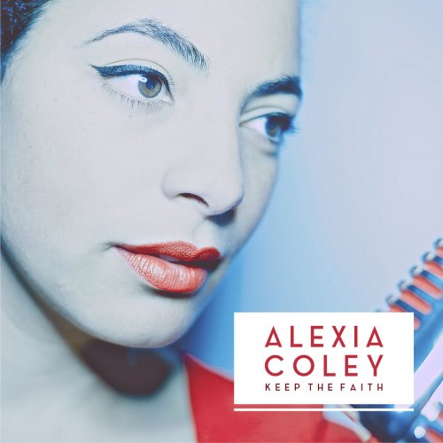 Alexia Coley - Keep the Faith (2014)
