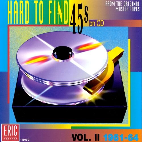 VA - Hard to Find 45's on CD, Vol. 2: 1961-64 (1996)