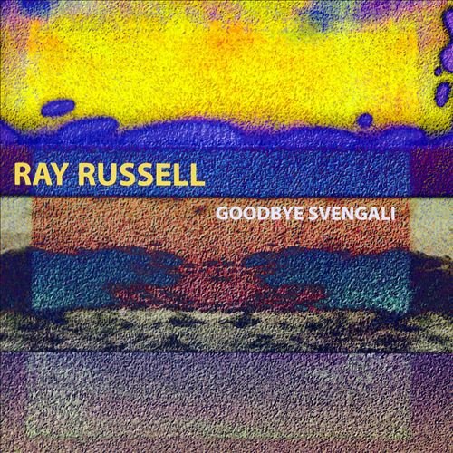 Ray Russell - Goodbye Svengali (2006) 320 kbps+CD Rip