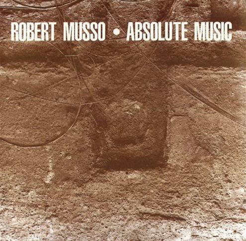 Robert Musso - Absolute Music (1989)