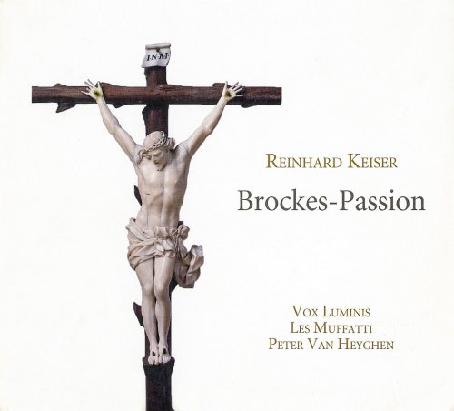 Vox Luminis, Les Muffatti & Peter Van Heyghen - Reinhard Keiser: Brockes-Passion (2014) [Hi-Res]