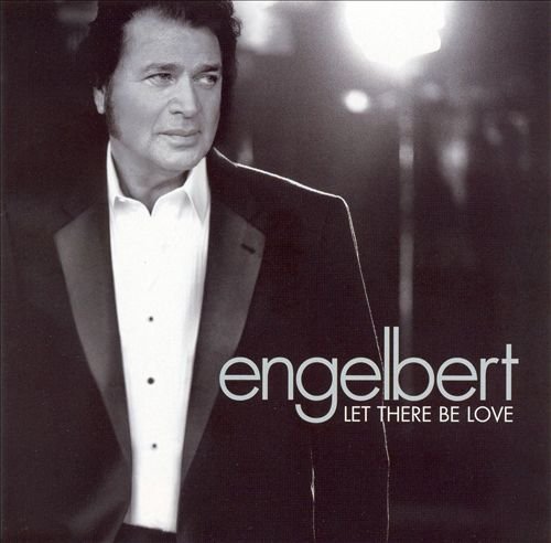 Engelbert Humperdinck - Let There Be Love (2005)