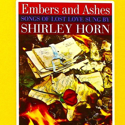 Shirley Horn - Embers And Ashes (Remastered) (2019) [Hi-Res]