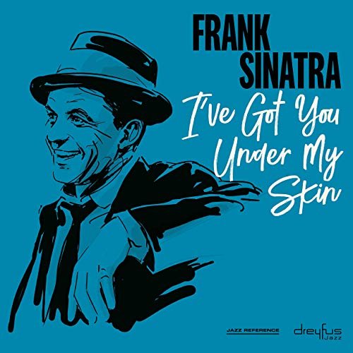 Frank Sinatra - I've Got You Under My Skin (2019)