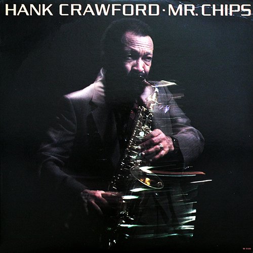 Hank Crawford - Mr. Chips (1987) [Vinyl]