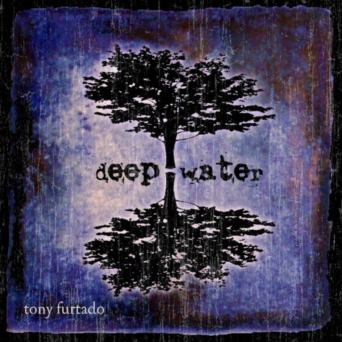 Tony Furtado - Deep Water (2008)