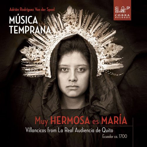 Música Temprana, Adrián Rodriguez van der Spoel - Muy Hermosa Es María (2018/2019) [Hi-Res]