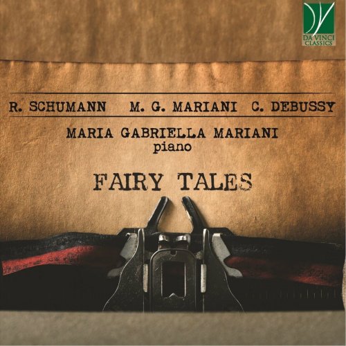 Maria Gabriella Mariani - Schumann, Mariani, Debussy: Fairy Tales (2019)
