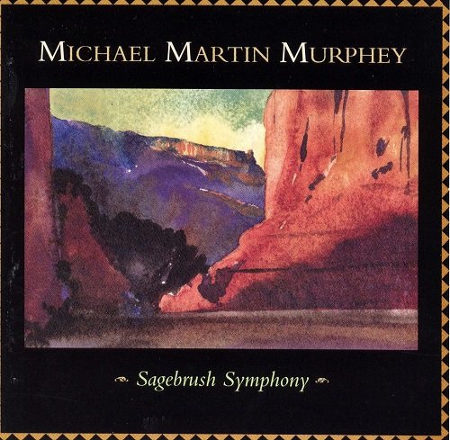 Michael Martin Murphey With The San Antonio Symphony Orchestra - Sagebrush Symphony (1995)