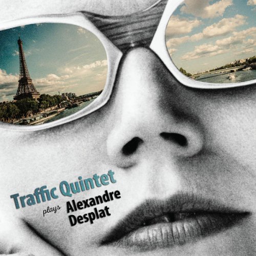 Traffic Quintet - Traffic Quintet Plays Alexandre Desplat (2015)