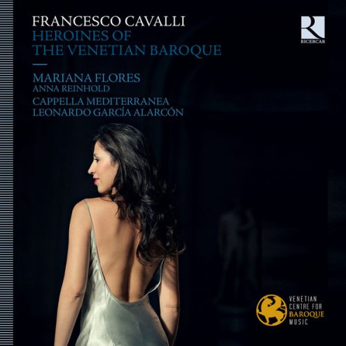 Mariana Flores - Cavalli: Heroines of the Venetian Baroque (2015) [Hi-Res]
