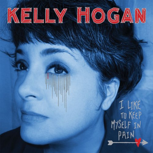 Kelly Hogan - I Like To Keep Myself In Pain (Édition Studio Masters) (2013) [Hi-Res]