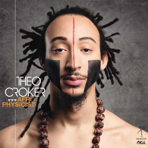 Theo Croker - AfroPhysicist (2014) [Hi-Res]