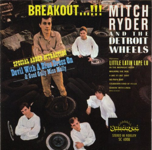 Mitch Ryder And The Detroit Wheels - Breakout!!! (Reissue) (1965/1995)