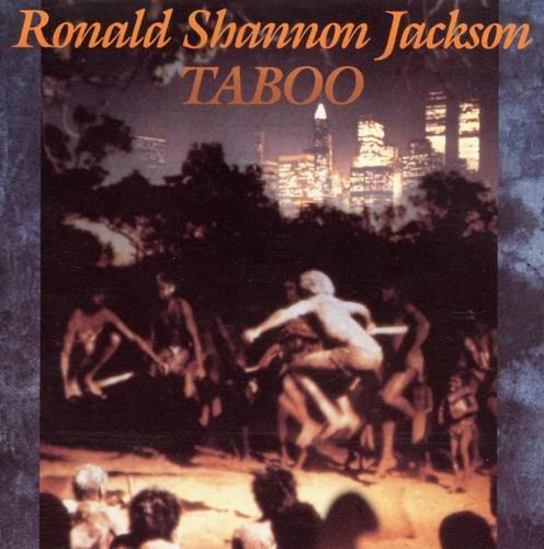 Ronald Shannon Jackson - Taboo (1990)