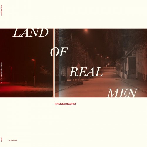 Ilmiliekki Quartet - Land of Real Men (2019)