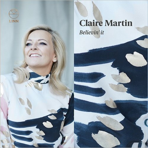 Claire Martin - Believin' It (2019)