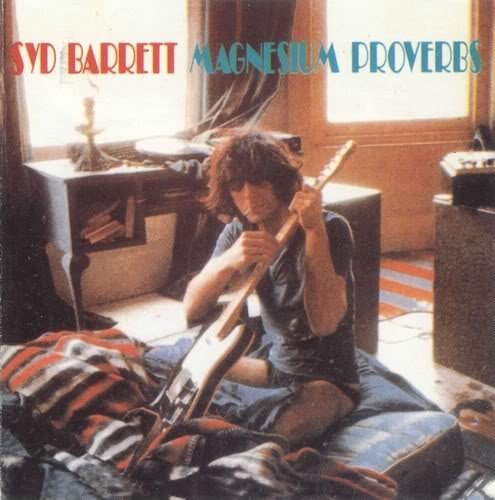 Syd Barrett - Magnesium Proverbs (1970)