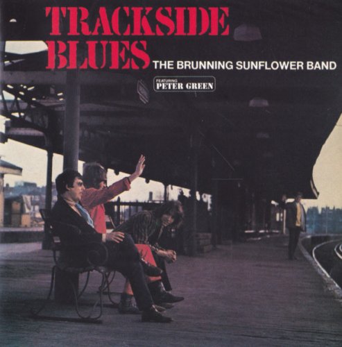 The Brunning Sunflower Band - Trackside Blues (Reissue, Remastered) (1969/1994)