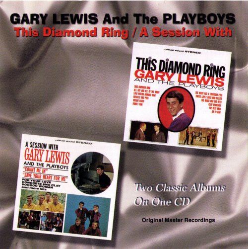 Gary Lewis & The Playboys - This Diamond Ring & A Session With Gary Lewis & The Playboys (1999)