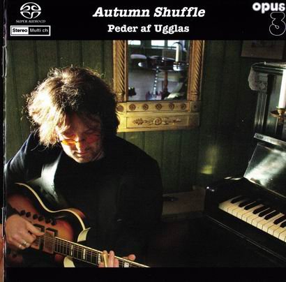 Peder af Ugglas - Autumn Shuffle (2004/2007) [SACD]