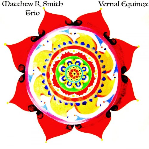 Matthew R. Smith Trio - Vernal Equinox (2019)