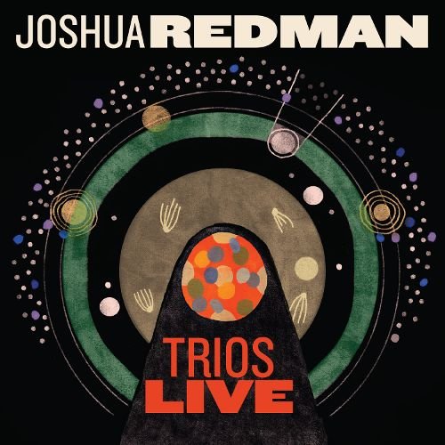 Joshua Redman - Trios Live (2014) FLAC